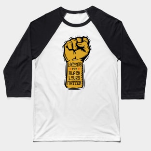 Latinos for Black Lives Matter Baseball T-Shirt